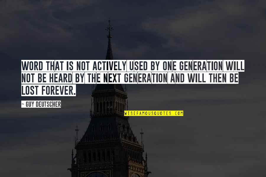 Misliking Quotes By Guy Deutscher: Word that is not actively used by one