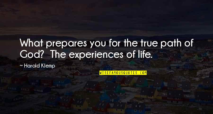 Misname Quotes By Harold Klemp: What prepares you for the true path of