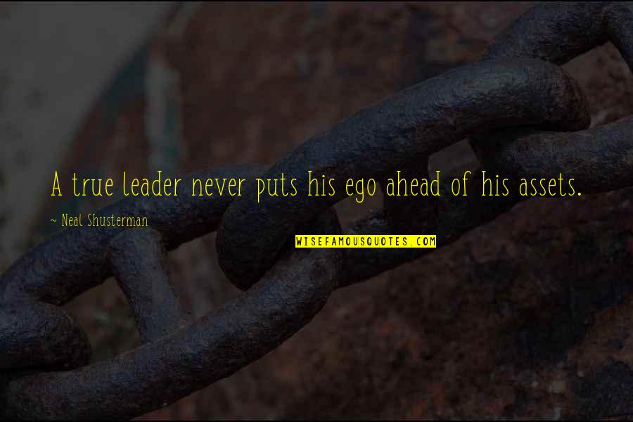 Misogynist Quotes By Neal Shusterman: A true leader never puts his ego ahead Misogynist Quotes By Neal Shusterman: A true leader never puts his ego ahead