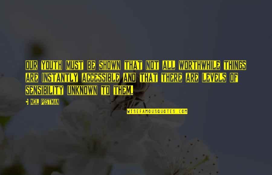 Misplaced Trust Quotes By Neil Postman: our youth must be shown that not all Misplaced Trust Quotes By Neil Postman: our youth must be shown that not all