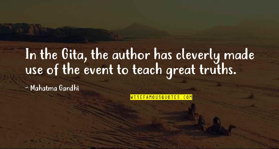 Misprises Quotes By Mahatma Gandhi: In the Gita, the author has cleverly made