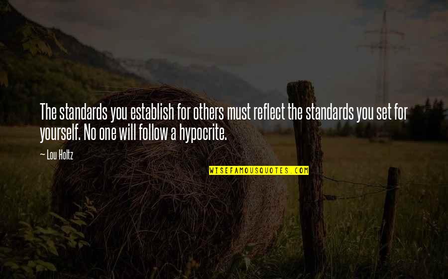 Misprision Quotes By Lou Holtz: The standards you establish for others must reflect Misprision Quotes By Lou Holtz: The standards you establish for others must reflect