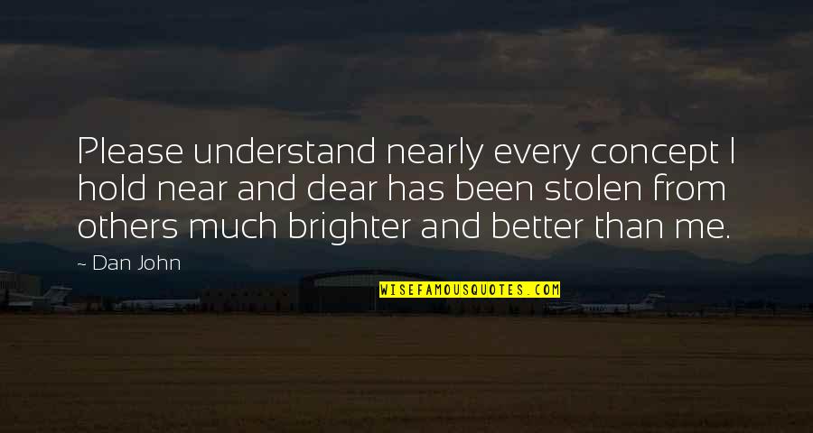 Mispronunciation Of Illinois Quotes By Dan John: Please understand nearly every concept I hold near