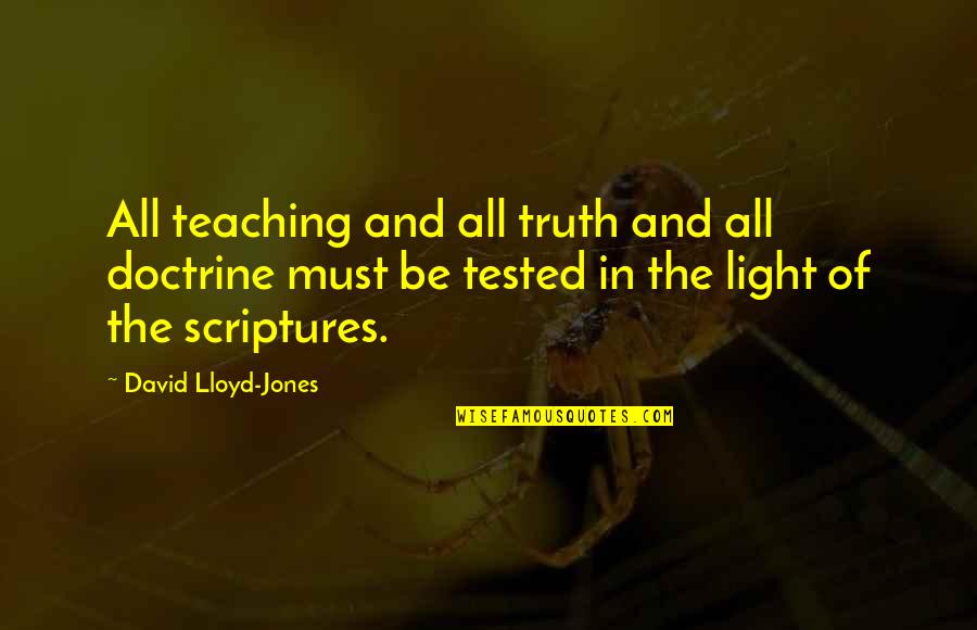 Mispronunciation Quotes By David Lloyd-Jones: All teaching and all truth and all doctrine Mispronunciation Quotes By David Lloyd-Jones: All teaching and all truth and all doctrine