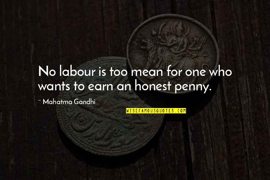 Misquoted Sports Quotes By Mahatma Gandhi: No labour is too mean for one who