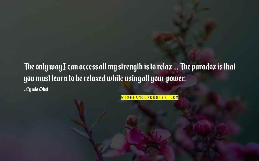 Misreplaced Quotes By Lynda Obst: The only way I can access all my