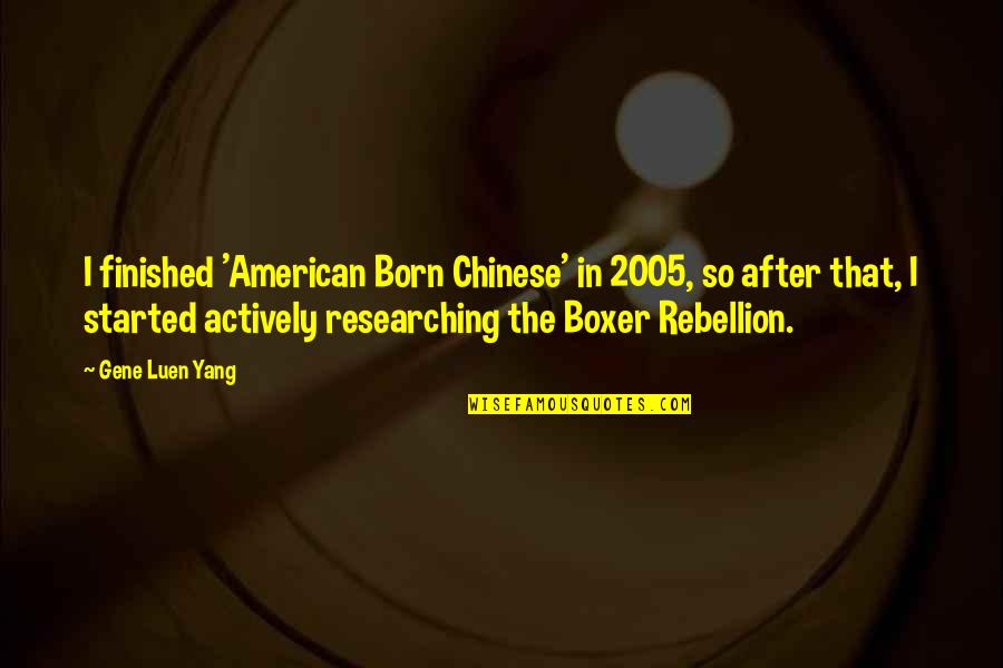 Miss My Friend Died Quotes By Gene Luen Yang: I finished 'American Born Chinese' in 2005, so Miss My Friend Died Quotes By Gene Luen Yang: I finished 'American Born Chinese' in 2005, so