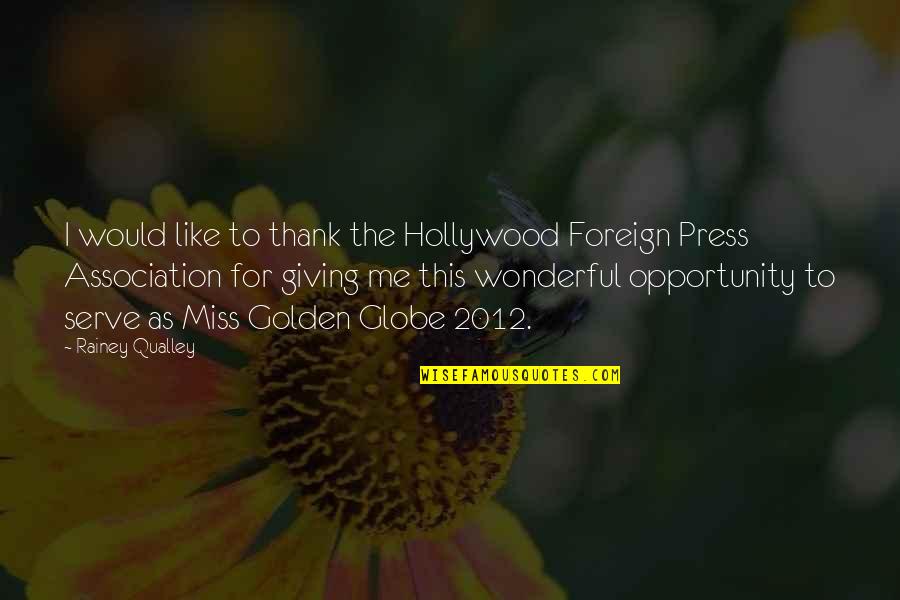 Miss This Quotes By Rainey Qualley: I would like to thank the Hollywood Foreign Miss This Quotes By Rainey Qualley: I would like to thank the Hollywood Foreign