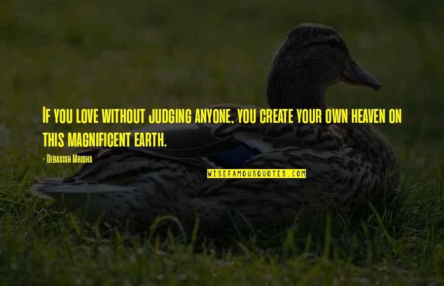 Miss U Sister Images With Quotes By Debasish Mridha: If you love without judging anyone, you create