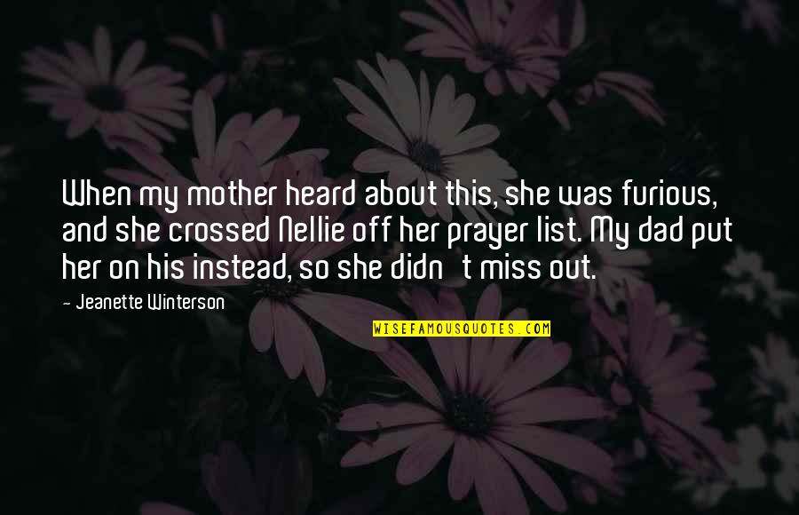 Miss You God Quotes By Jeanette Winterson: When my mother heard about this, she was