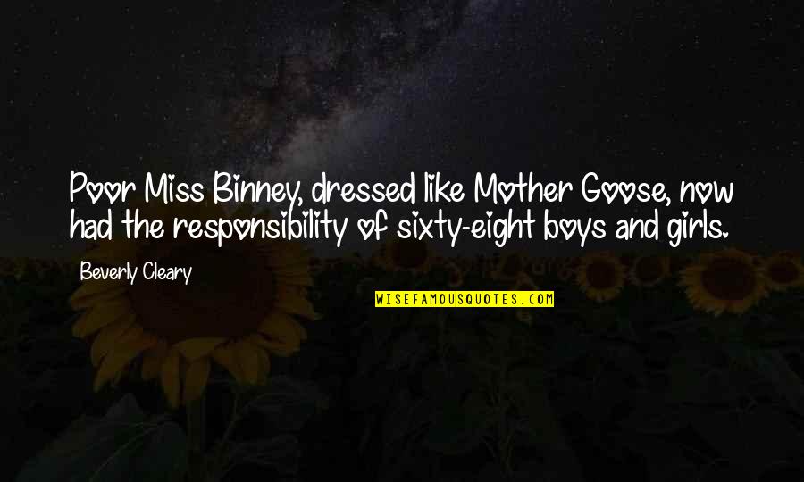 Miss You Like A Quotes By Beverly Cleary: Poor Miss Binney, dressed like Mother Goose, now