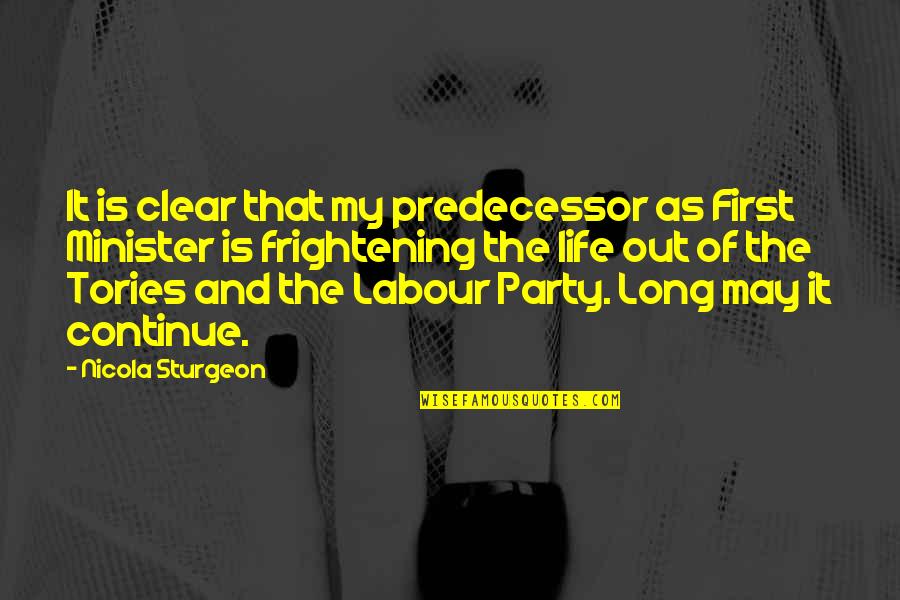 Miss You My Siblings Quotes By Nicola Sturgeon: It is clear that my predecessor as First Miss You My Siblings Quotes By Nicola Sturgeon: It is clear that my predecessor as First