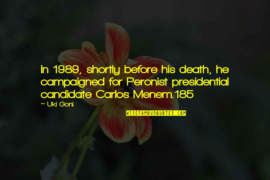 Missable Missions Quotes By Uki Goni: In 1989, shortly before his death, he campaigned Missable Missions Quotes By Uki Goni: In 1989, shortly before his death, he campaigned