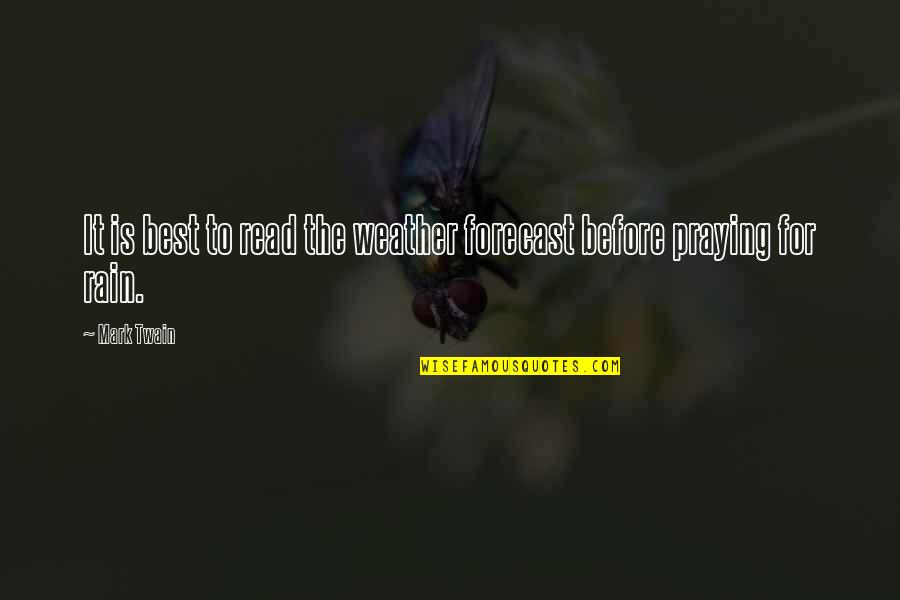 Missed It Meme Quotes By Mark Twain: It is best to read the weather forecast