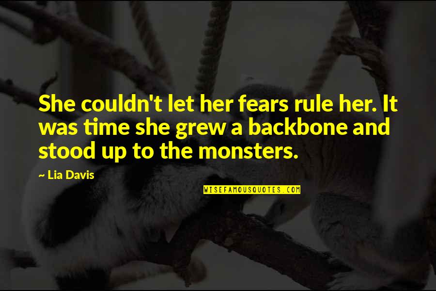Misses Me Quotes By Lia Davis: She couldn't let her fears rule her. It Misses Me Quotes By Lia Davis: She couldn't let her fears rule her. It