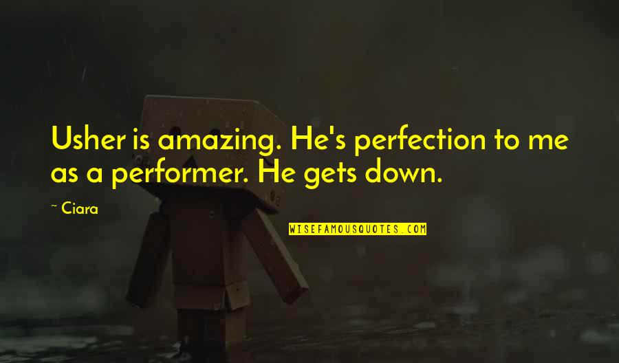Missile Silo Quotes By Ciara: Usher is amazing. He's perfection to me as