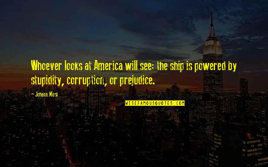 Missin Quotes By Johann Most: Whoever looks at America will see: the ship