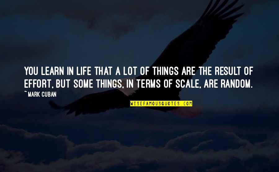 Missing A Good Friend Quotes By Mark Cuban: You learn in life that a lot of