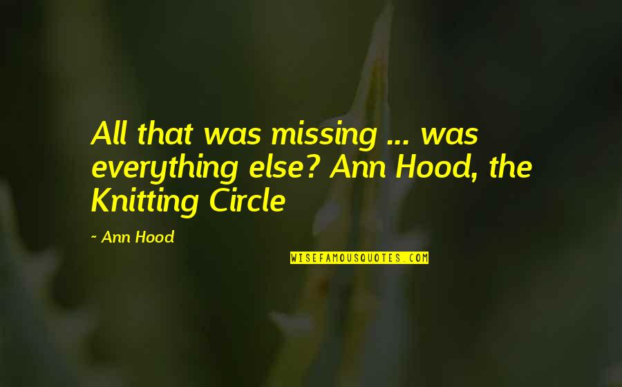 Missing All Quotes By Ann Hood: All that was missing ... was everything else?