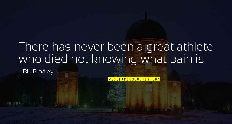 Missing Brother Marriage Quotes By Bill Bradley: There has never been a great athlete who