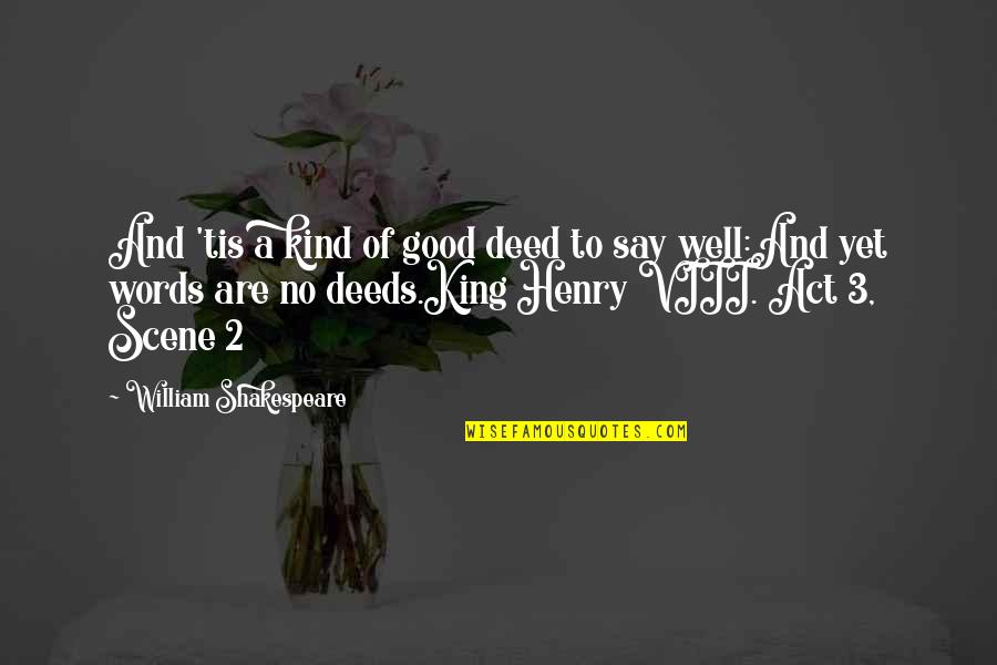 Missing Coworkers Quotes By William Shakespeare: And 'tis a kind of good deed to Missing Coworkers Quotes By William Shakespeare: And 'tis a kind of good deed to
