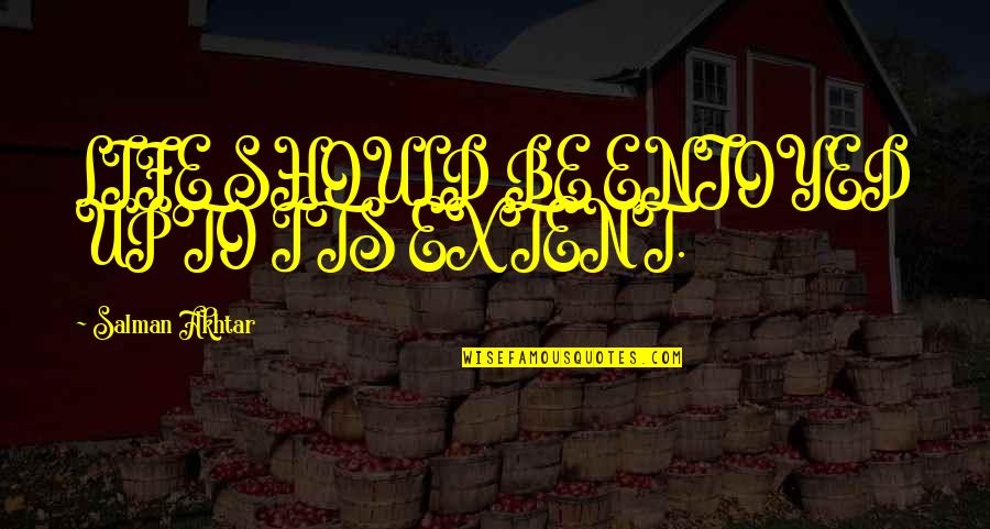 Missing Family During Christmas Quotes By Salman Akhtar: LIFE SHOULD BE ENJOYED UPTO ITS EXTENT. Missing Family During Christmas Quotes By Salman Akhtar: LIFE SHOULD BE ENJOYED UPTO ITS EXTENT.