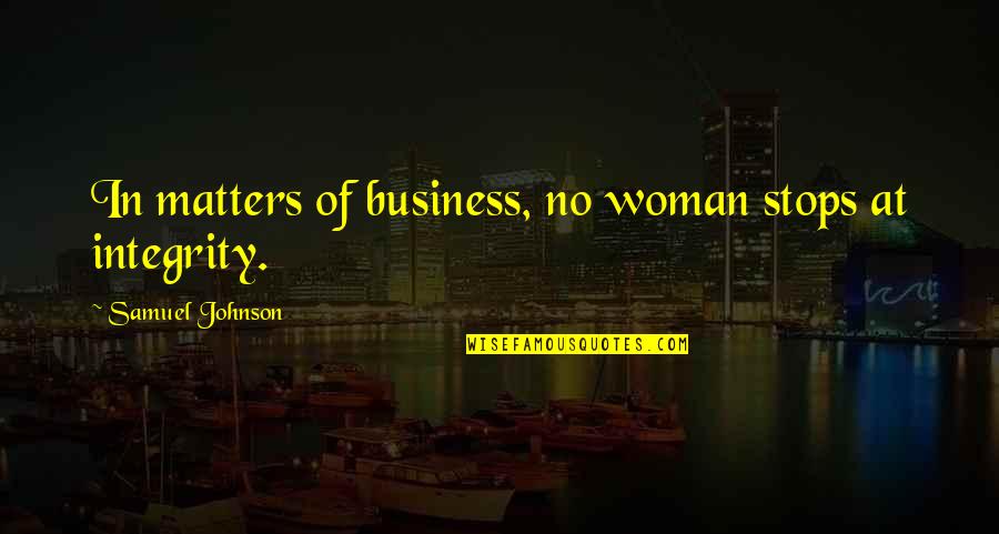 Missing Grandbaby Quotes By Samuel Johnson: In matters of business, no woman stops at Missing Grandbaby Quotes By Samuel Johnson: In matters of business, no woman stops at