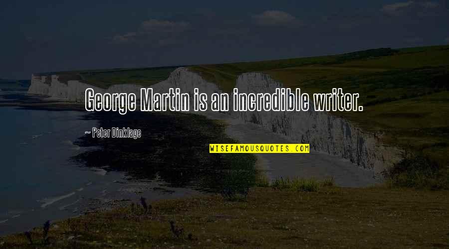 Missing Home Food Quotes By Peter Dinklage: George Martin is an incredible writer. Missing Home Food Quotes By Peter Dinklage: George Martin is an incredible writer.