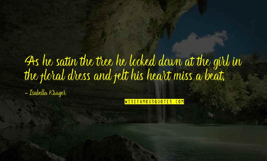 Missing Homies Quotes By Isabella Kruger: As he satin the tree he looked down Missing Homies Quotes By Isabella Kruger: As he satin the tree he looked down