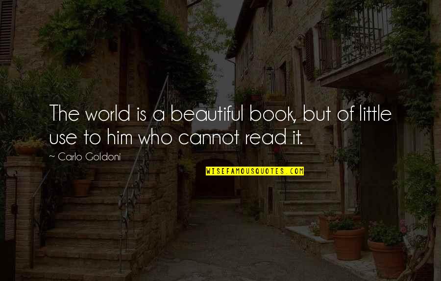 Missing Items Quotes By Carlo Goldoni: The world is a beautiful book, but of