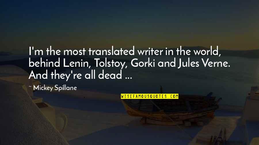 Missing Married Sister Quotes By Mickey Spillane: I'm the most translated writer in the world, Missing Married Sister Quotes By Mickey Spillane: I'm the most translated writer in the world,