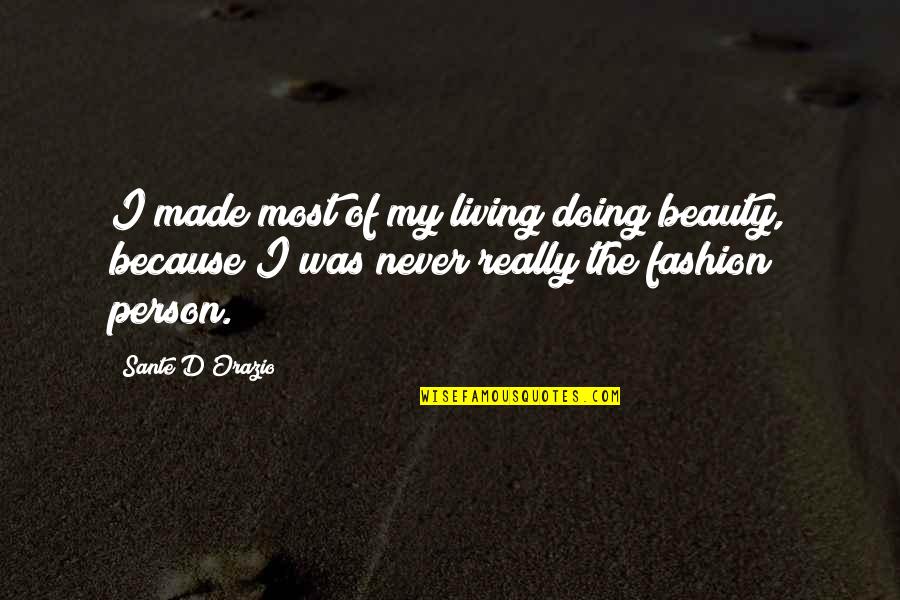 Missing Military Spouse Quotes By Sante D'Orazio: I made most of my living doing beauty,