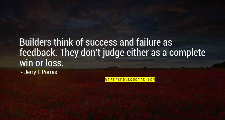 Missing Someone Pinterest Quotes By Jerry I. Porras: Builders think of success and failure as feedback. Missing Someone Pinterest Quotes By Jerry I. Porras: Builders think of success and failure as feedback.