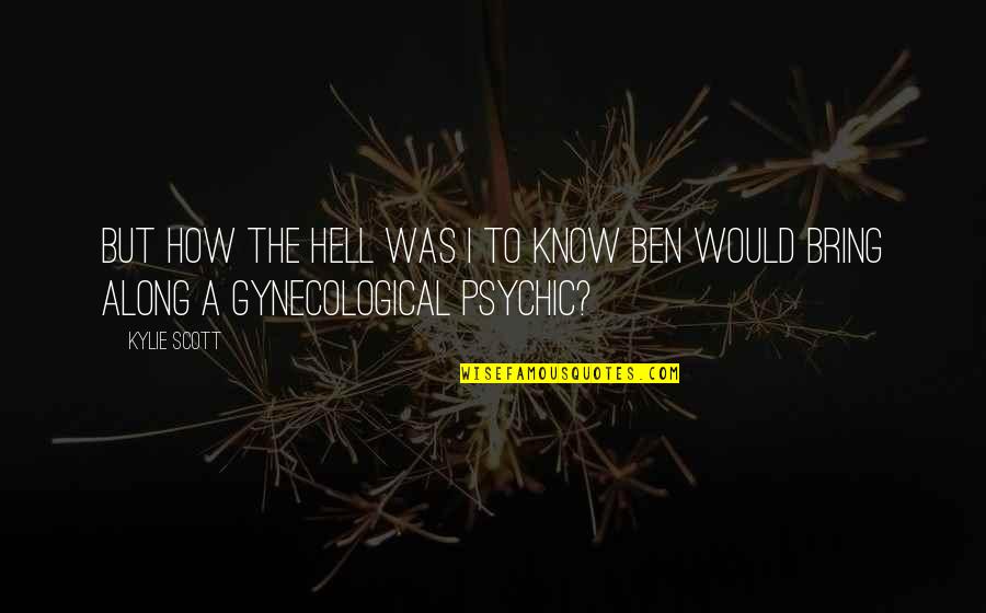 Missing Someone Who Died On Their Birthday Quotes By Kylie Scott: But how the hell was I to know