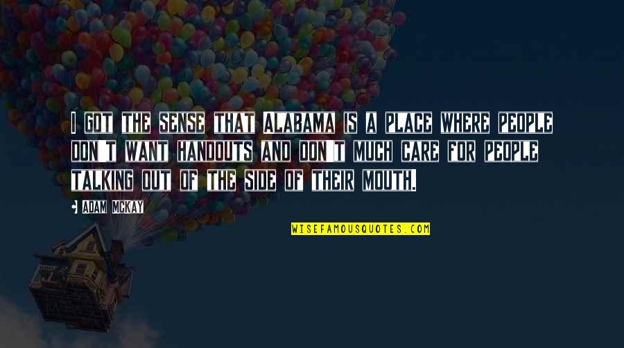 Missing Someone Who Went Away Quotes By Adam McKay: I got the sense that Alabama is a