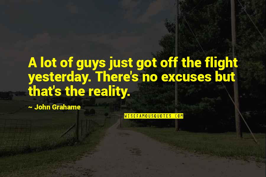 Missing Someone Who Went Away Quotes By John Grahame: A lot of guys just got off the