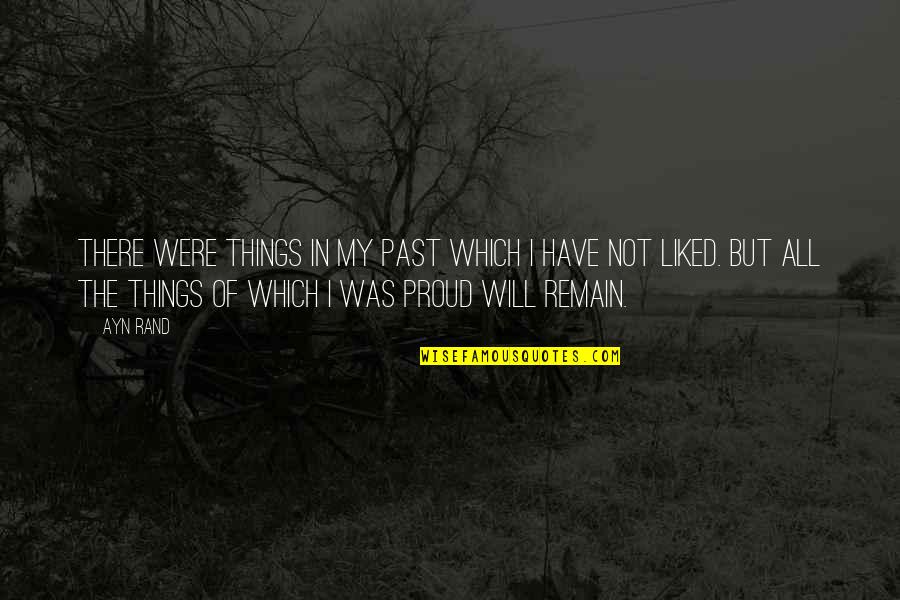 Missing Someone You Hurt Quotes By Ayn Rand: There were things in my past which I Missing Someone You Hurt Quotes By Ayn Rand: There were things in my past which I