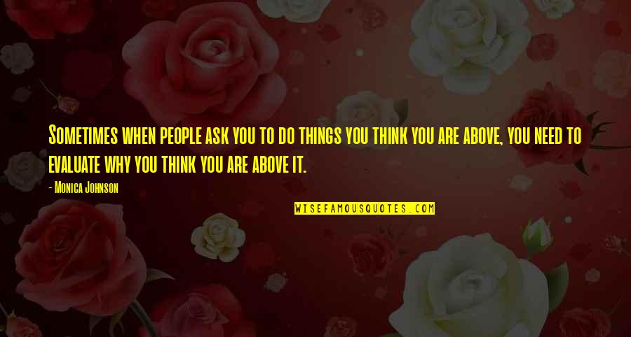 Missing Volleyball Quotes By Monica Johnson: Sometimes when people ask you to do things Missing Volleyball Quotes By Monica Johnson: Sometimes when people ask you to do things