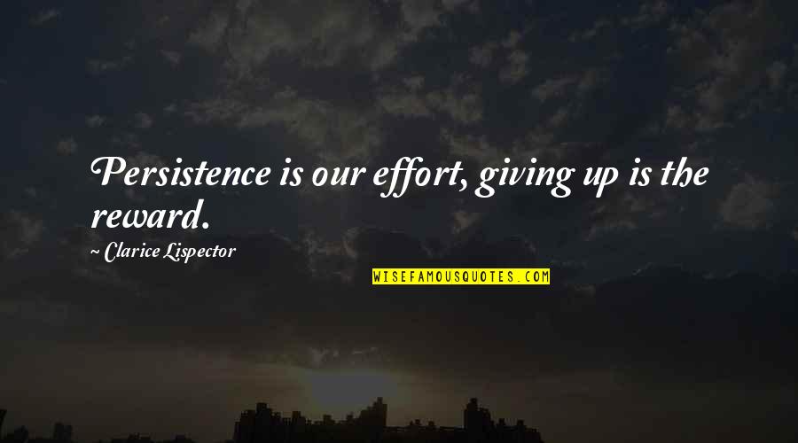 Missing Word From Famous Quotes By Clarice Lispector: Persistence is our effort, giving up is the Missing Word From Famous Quotes By Clarice Lispector: Persistence is our effort, giving up is the