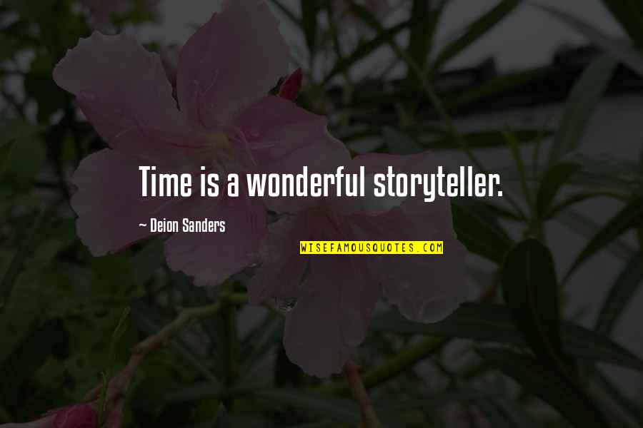 Missing Work Place Quotes By Deion Sanders: Time is a wonderful storyteller.