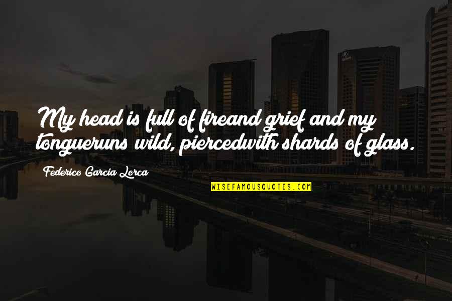 Missing You Good Night Quotes By Federico Garcia Lorca: My head is full of fireand grief and