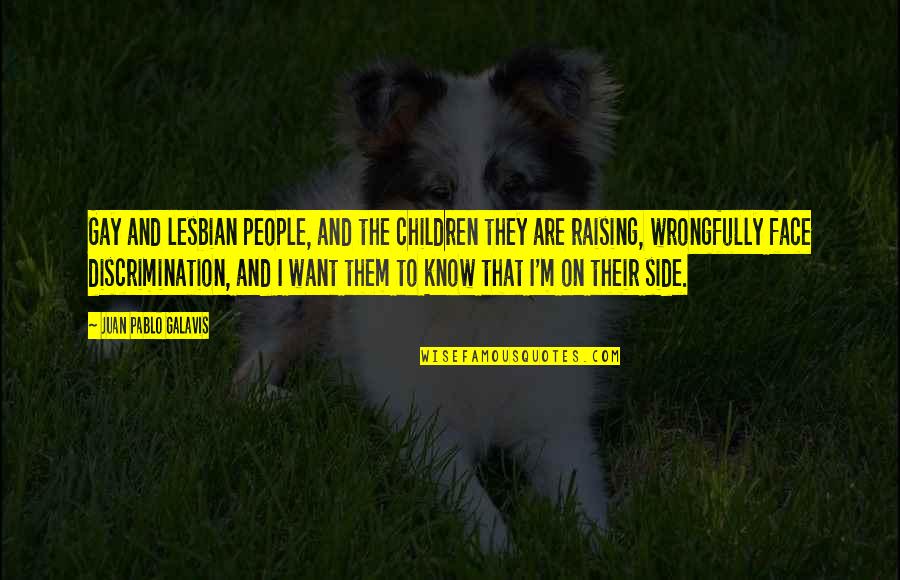 Missing Your Grandchildren Quotes By Juan Pablo Galavis: Gay and lesbian people, and the children they