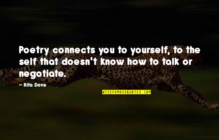Missing Your Sister Who Died Quotes By Rita Dove: Poetry connects you to yourself, to the self Missing Your Sister Who Died Quotes By Rita Dove: Poetry connects you to yourself, to the self