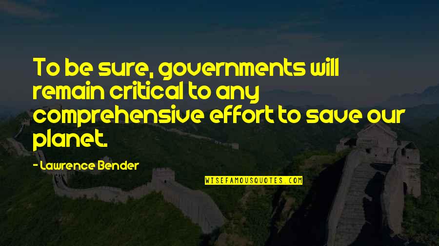 Mission Impossible 1996 Quotes By Lawrence Bender: To be sure, governments will remain critical to Mission Impossible 1996 Quotes By Lawrence Bender: To be sure, governments will remain critical to