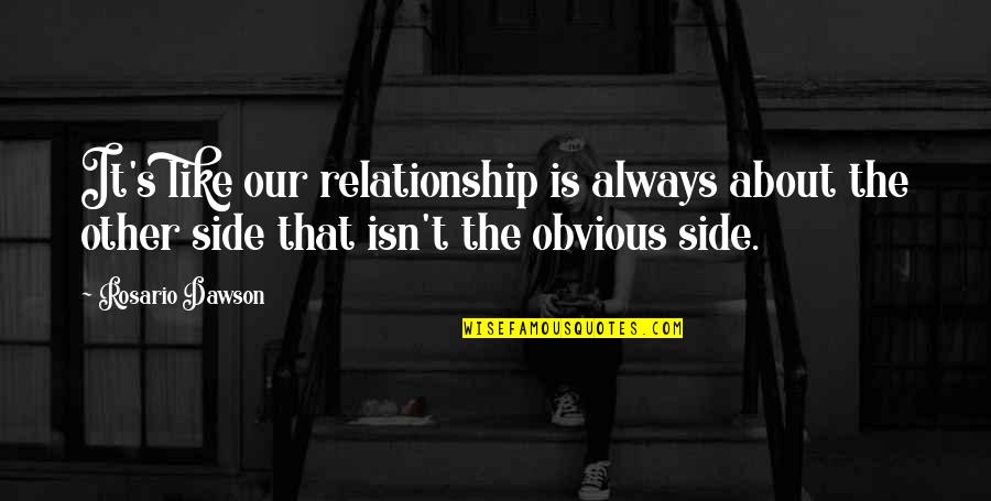 Mission Impossible 4 Quotes By Rosario Dawson: It's like our relationship is always about the