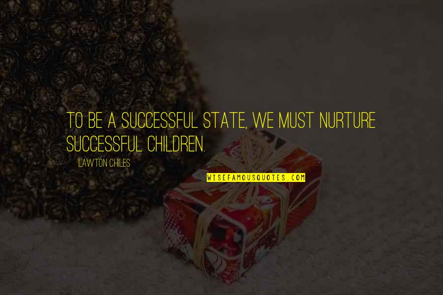 Mississippi Map Quotes By Lawton Chiles: To be a successful state, we must nurture Mississippi Map Quotes By Lawton Chiles: To be a successful state, we must nurture