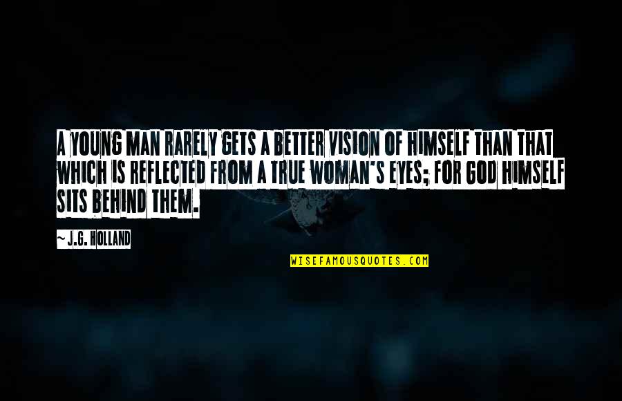 Missy Hair Quotes By J.G. Holland: A young man rarely gets a better vision Missy Hair Quotes By J.G. Holland: A young man rarely gets a better vision