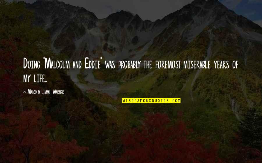 Mist Coat New Plaster Quotes By Malcolm-Jamal Warner: Doing 'Malcolm and Eddie' was probably the foremost Mist Coat New Plaster Quotes By Malcolm-Jamal Warner: Doing 'Malcolm and Eddie' was probably the foremost