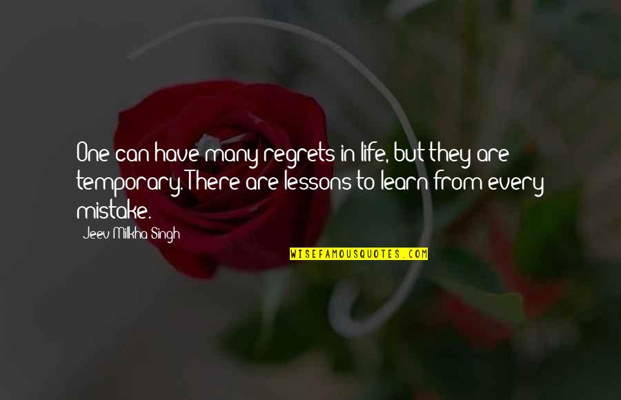 Mistake In Life Quotes By Jeev Milkha Singh: One can have many regrets in life, but