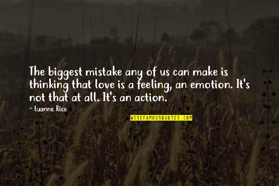 Mistake Love Quotes By Luanne Rice: The biggest mistake any of us can make